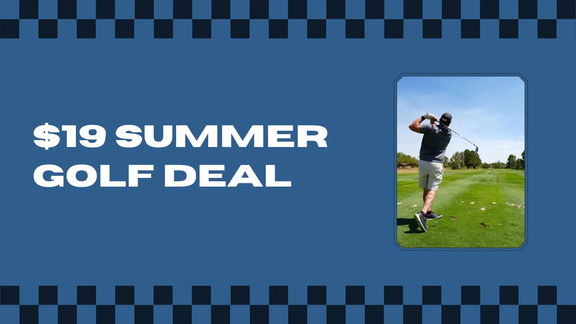 $19 Summer Golf